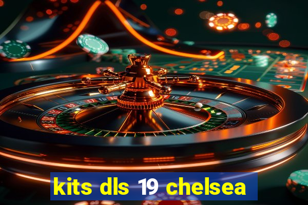 kits dls 19 chelsea